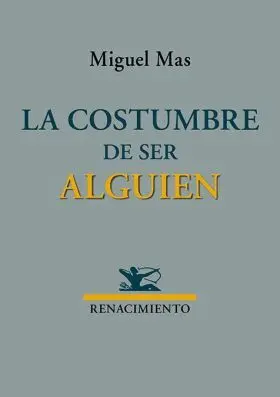 Costumbre de Ser Alguien, la