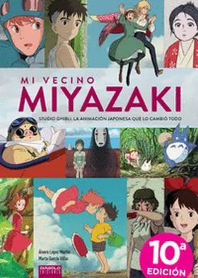 Mi Vecino Miyazaki Studio Ghibli la Animacion Japonesa que