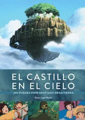 El Castillo en el Cielo no Puedes Vivir Apartado de la Tier