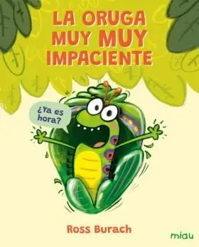 Oruga Muy Muy Impaciente, la