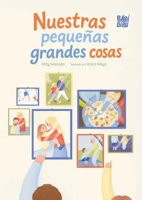 Nuestras Pequeñas Grandes Cosas