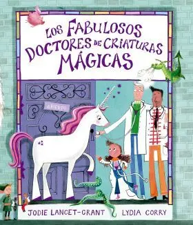 Fabulosos Doctores de Criaturas Magicas, los
