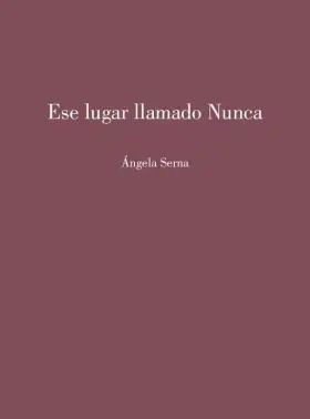 Ese Lugar Llamado Nunca