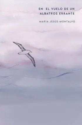 En el Vuelo de un Albatros Errante