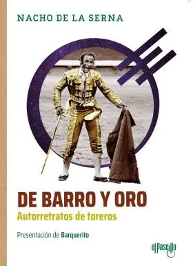 De Barro y Oro. Autorretratos de Toreros