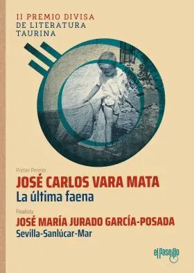 Ultima Faena, la (Ii Premio Divisa de Literatura Taurina)