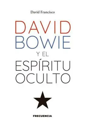 David Bowie y el Espiritu Oculto