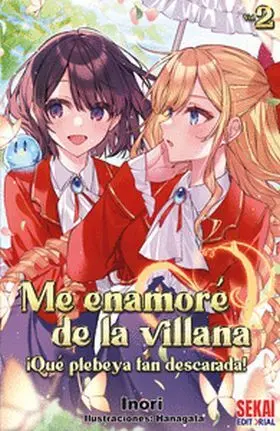 Me Enamore de la Villana ¡Que Plebeya Tan Descarada! 2