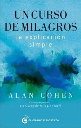 Un Curso de Milagros. La Explicacion Simple