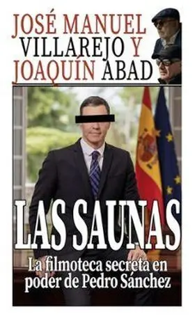 Las Saunas - la Filmoteca Secreta en Poder de Pedro Sánchez