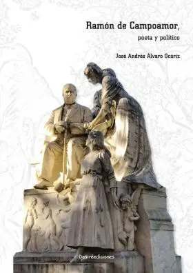Ramon de Campoamor / Poeta y Político