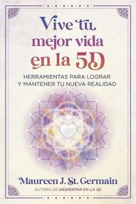 Vive tu Mejor Vida en la 5D
